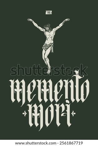 vector calligraphic inscription in gothic font memento mori from latin language translated Think about death and the cross with the crucified Jesus Christ