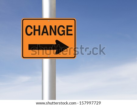 A modified one way sign indicating Change