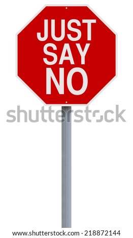 A modified stop sign indicating Just Say No