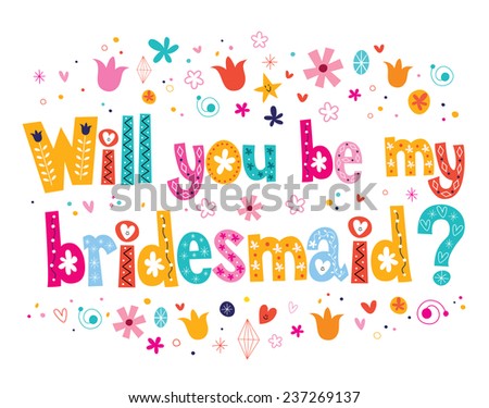 Will you be my bridesmaid