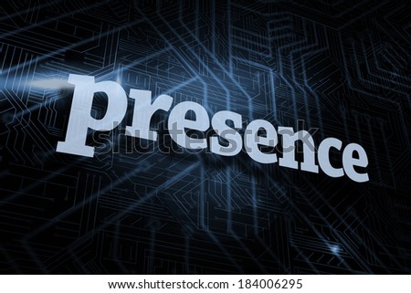 The word presence against futuristic black and blue background
