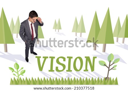 The word vision and thinking businessman touching his glasses against forest with earth tree