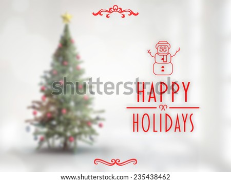 Happy holidays banner against blurry christmas tree in room