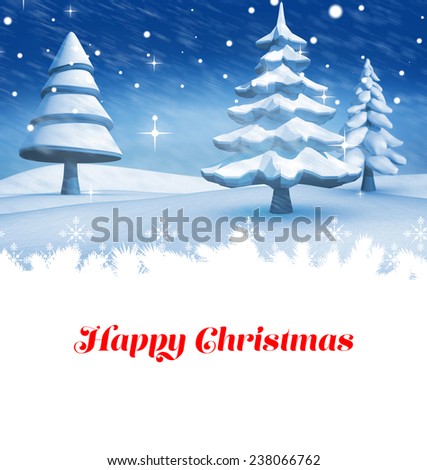 Happy Christmas against snowy landscape with fir trees
