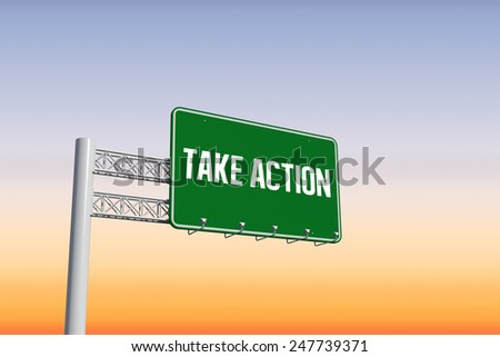 The word take action and green billboard sign against purple and orange sky