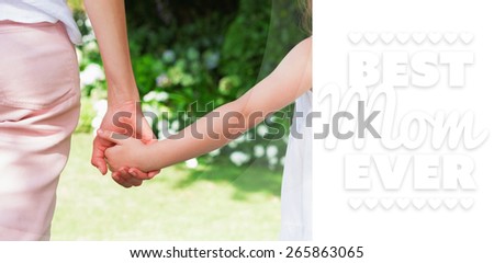 best mom ever against mother and daughter holding hands