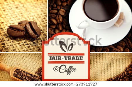 Fair Trade graphic against various pictures representing coffee