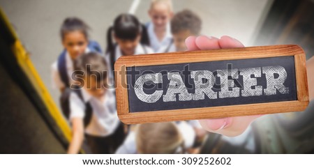 The word career and hand showing chalkboard against cute schoolchildren getting on school bus