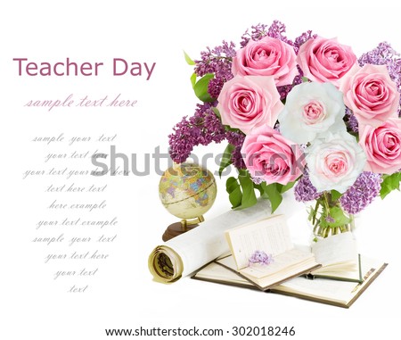 Teacher Day (still life with flowers bunch, globe, books and map isolated on white with sample text)