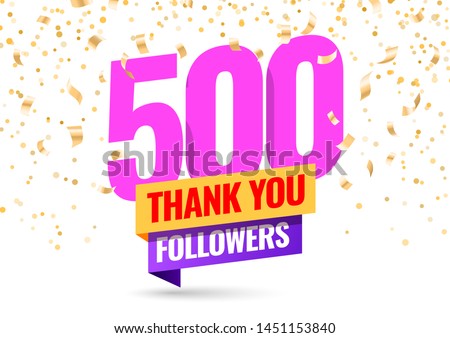 Celebrating the events of five thousand subscribers. Thank you 500 followers. Thanks followers Poster template for Social Networks. large number of subscribers. Vector illustration 商業照片 © 