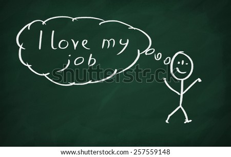 On the blackboard draw character and write I Love My Job