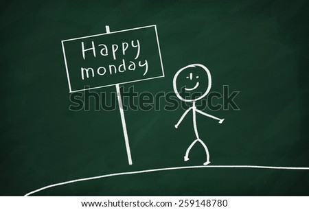 On the blackboard draw character who show sign with text Happy monday