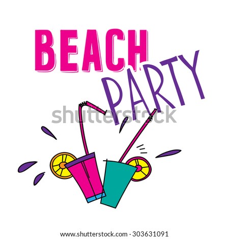 Hand drawn summer party design elements with fancy cocktails, hand lettering,  illustration