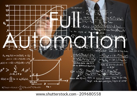businessman writing technological terminology on virtual screen with modern business or technology background - Full automatization