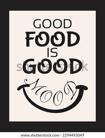 Positive quote about good healthy food when taken automatically you have a good mood