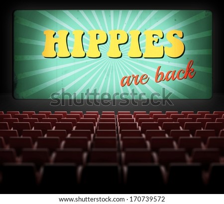 Hippies are back concept movie screen in old retro cinema