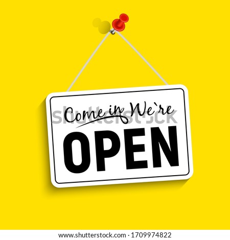 Come in We Are Open Sign Vector Illustration EPS10