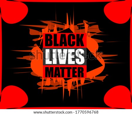 Black Lives Matter, I Can't Breathe. Protest Banner about Human Right of Black People in US. Vector illustration