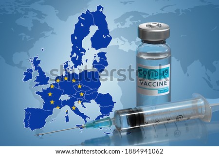 Vaccination campaign in European Union. Coronavirus COVID-19 vaccine vial, syringe and map of European Union on background of World map. 3d illustration.