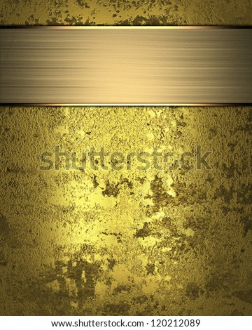 The template for the inscription. Old golden wall, with a nameplate for writing