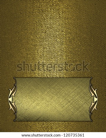 Design template - Gold Background with gold plate and a beautiful gold trim