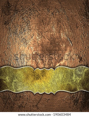 Old copper texture with grunge gilded name plate. Design template. Design for site