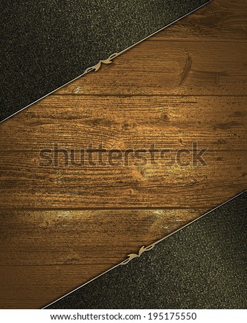 Wooden background with worn with black corners with gold trim. Design template. Template for site