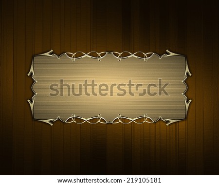 Old worn brown texture with gold sign and gold trim. Design template. Design site