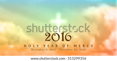 Holy Year of Mercy, December 8, 2015 - November 20, 2016, text on blurred clouds with white cross, christian motive, vector illustration, eps 10 with transparency and gradient mesh