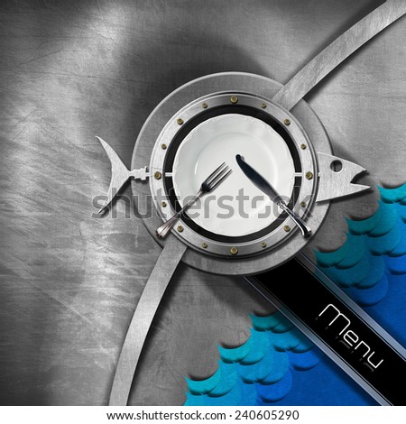 Seafood - Menu Design. Metallic brushed background with porthole and metal fish with blue waves, empty white plate and cutlery, diagonal black band with text menu. Template for a seafood menu