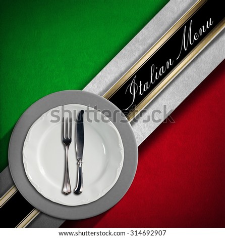 Italian Restaurant Menu Design / Restaurant menu with green, red and white Italian flag, text Italian Menu, white plate and silver cutlery.