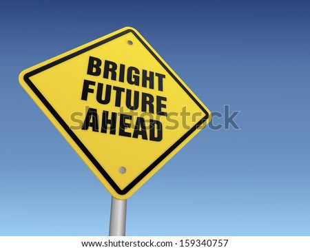 Bright Future Ahead Sign