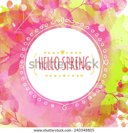 Creative green and pink texture with leaves and berries traces. Doodle circle frame with text hello spring. Vector design for spring sales, banners, advertisement.