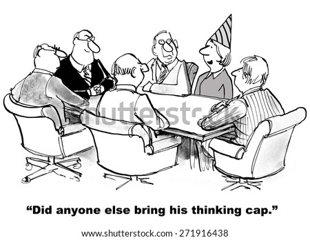 Cartoon of businesswoman at meeting, she is the only one who brought her thinking cap.