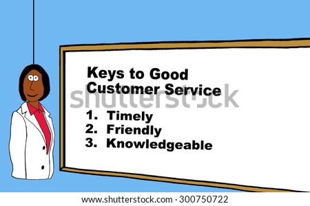 A medical or business cartoon showing an african american businesswoman and a whiteboard with the words, \'keys to good customer service: 1. timely, 2. friendly, 3. knowledgeable\'.