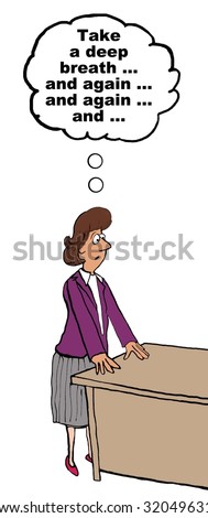 Business cartoon showing businesswoman thinking, \'Take a deep breath... and again... and again... and\'.