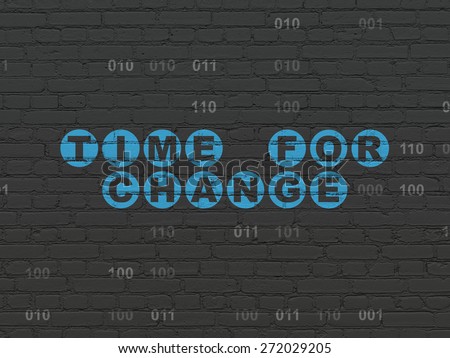 Time concept: Painted blue text Time for Change on Black Brick wall background with Binary Code, 3d render