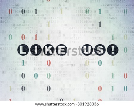 Social media concept: Painted black text Like us! on Digital Paper background with Binary Code, 3d render