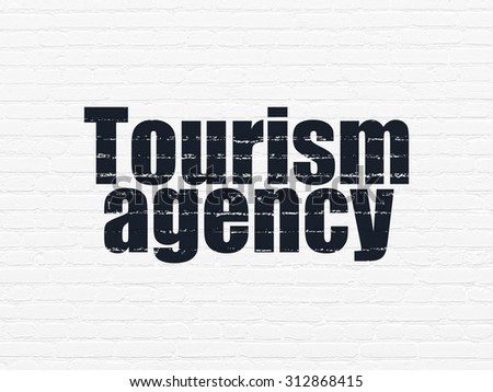 Tourism concept: Painted black text Tourism Agency on White Brick wall background