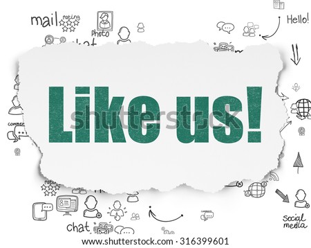 Social network concept: Painted green text Like us! on Torn Paper background with Scheme Of Hand Drawn Social Network Icons