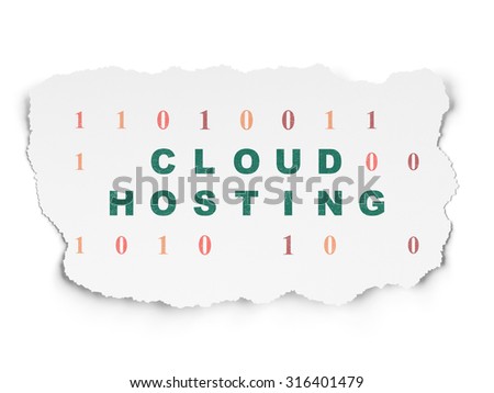 Cloud computing concept: Painted green text Cloud Hosting on Torn Paper background with  Binary Code