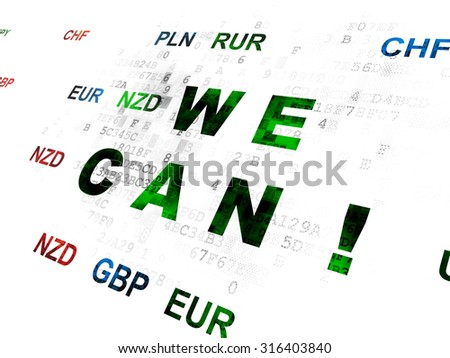 Finance concept: Pixelated green text We Can! on Digital wall background with Currency