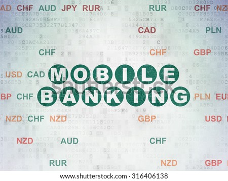 Money concept: Painted green text Mobile Banking on Digital Paper background with Currency