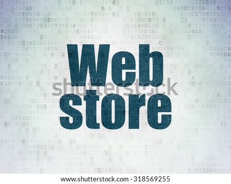 Web development concept: Painted blue word Web Store on Digital Paper background