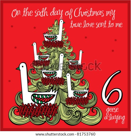 The 12 Days Of Christmas - Sixth Day - Six Geese A-Laying Stock Vector ...