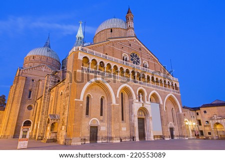 PADUA, ITALY - SEPTEMBER 8, 2014: Basilica del Santo or Basilica of Saint Anthony of Padova in evening.