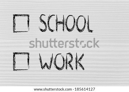 multiple choice test with lifestyle decision: school or work?