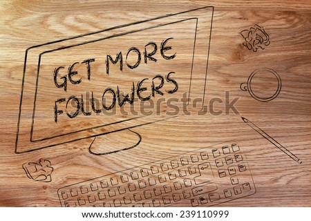 the text Get More Followers on a computer screen, on a desk with keyboard and coffee