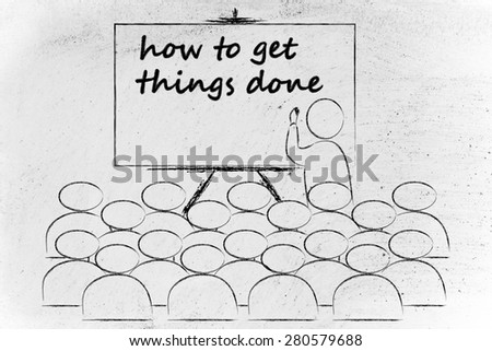 conference, presentation, or school class with lecturer depicting how to get things done