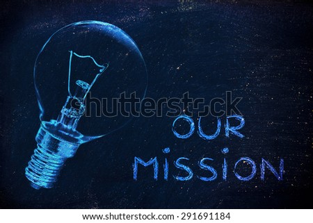 the brilliant ideas behind our mission, illustration with real lightbulb for institutional communication